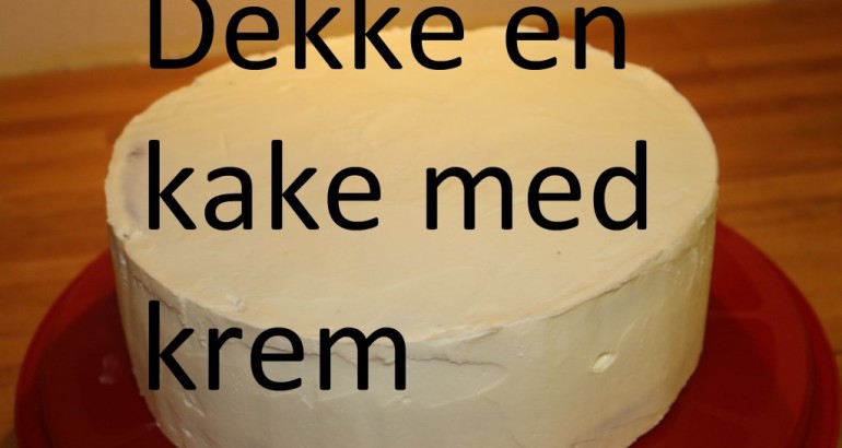 Dekke en kake med krem